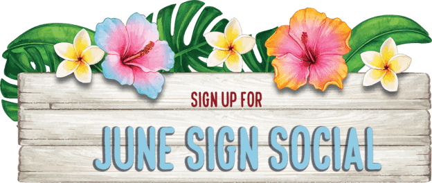 Sign Up for June Sign Social