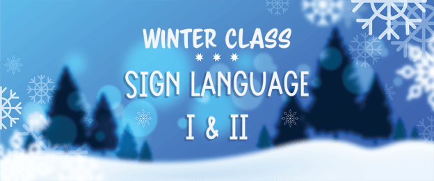 Winter Sign I & II Class