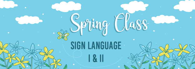 Spring Sign I & II Class